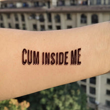 Load image into Gallery viewer, 3 PACK - Cum Inside Me Temporary Tattoo Bondage BDSM Adult Sex Submissive Dom Sub Cuckold Fetish for Hotwife cuckold Swinger Lifestyle
